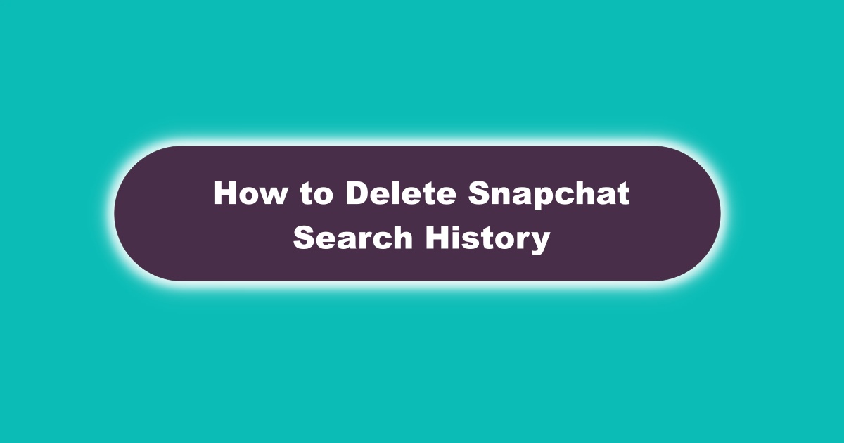 Image of How to Clear Snapchat Search History