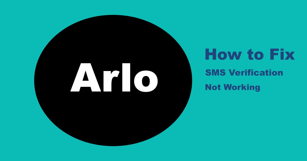 Arlo SMS Verification