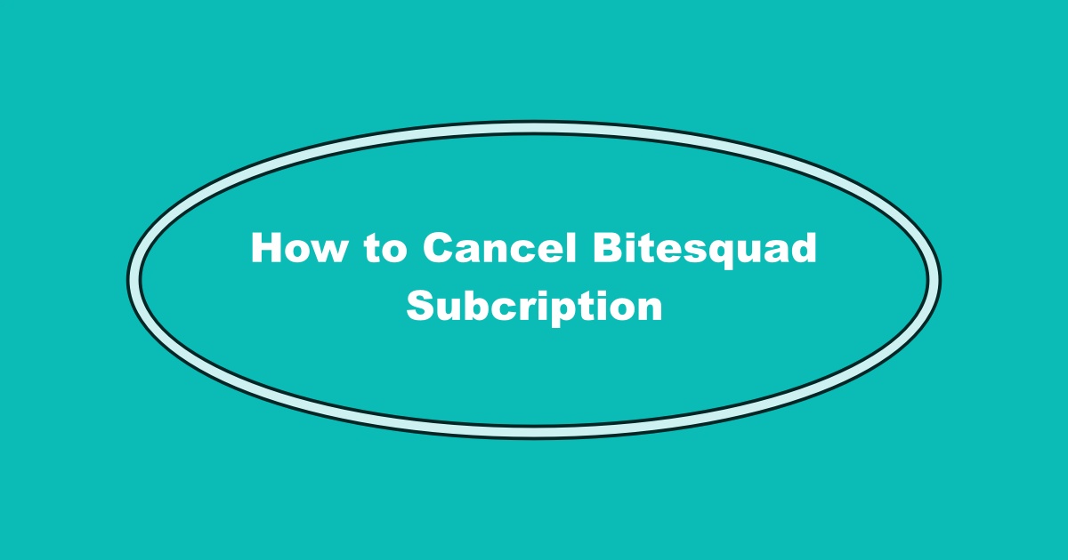 How to Cancel Bitesquad Subscription