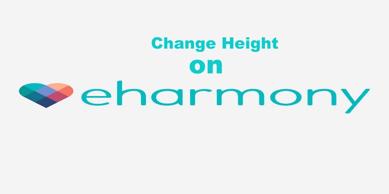 How to Change Height on eHarmony