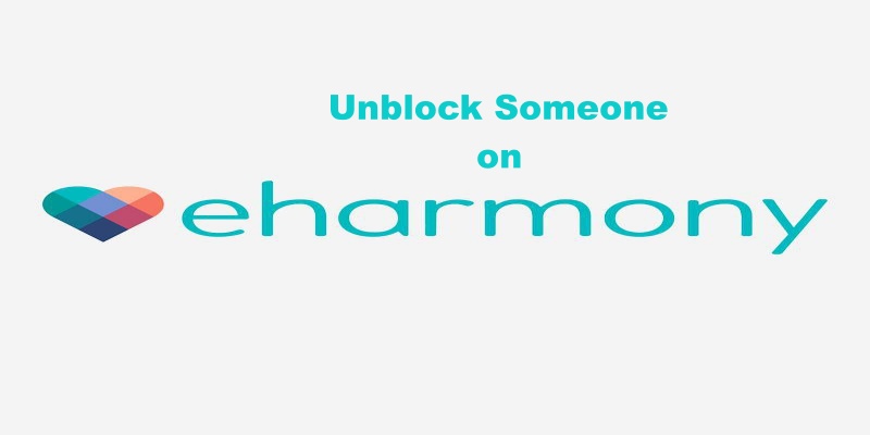 How to Unblock Someone on eHarmony