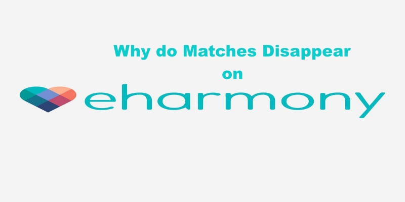 Why do Matches Disappear on eHarmony