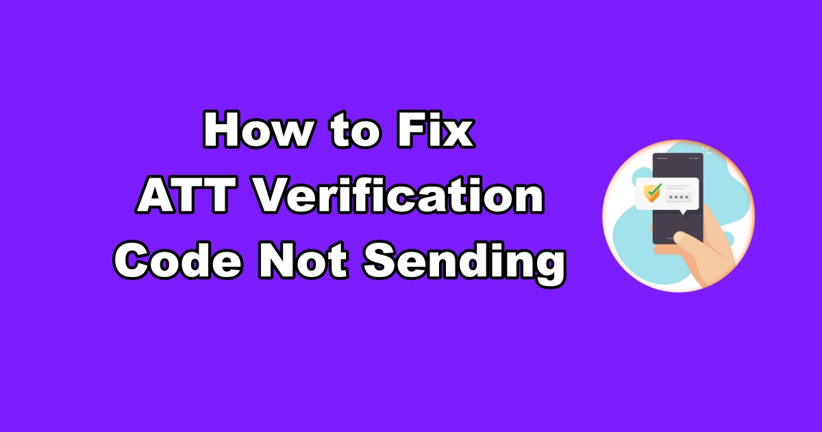 ATT Not Sending Verification Code
