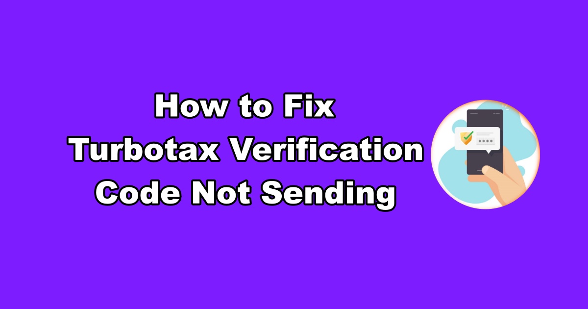 Turbotax Not Sending Verification Code