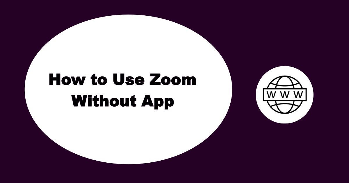 Zoom Without App