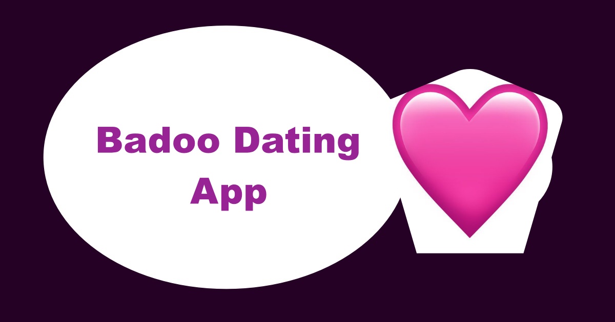 What Does a Heart Mean on Badoo