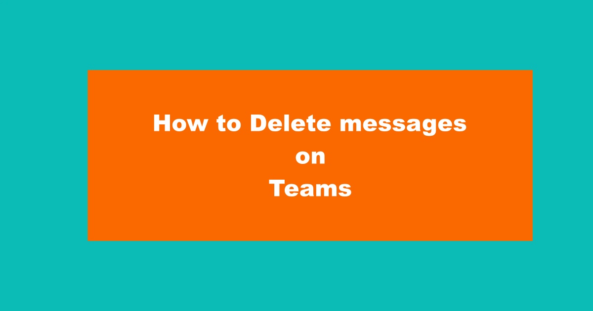Delete Messages in Teams
