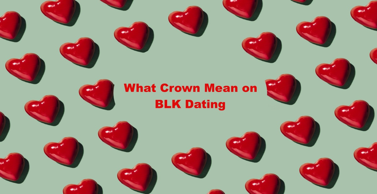 What Does the Crown Mean on BLK Dating App