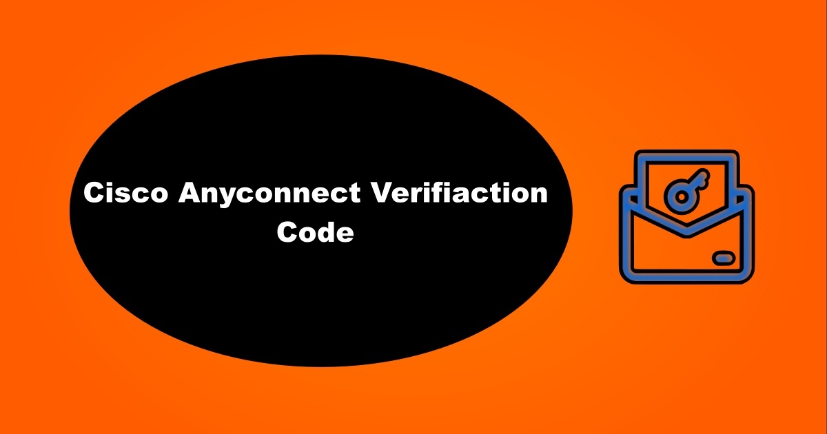 Cisco Anyconnect Verification Code