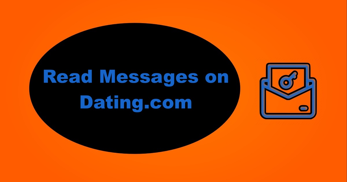 How to Read Messages on Dating.com Without Paying