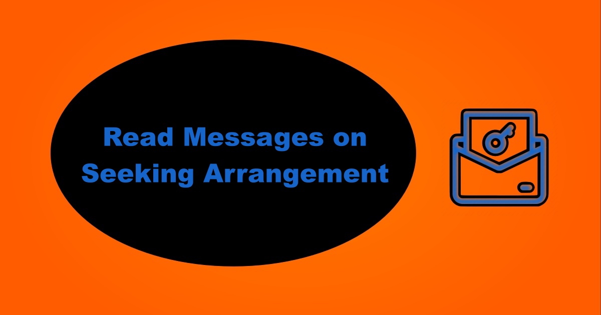 How to Read Messages on Seeking Arrangement Without Paying