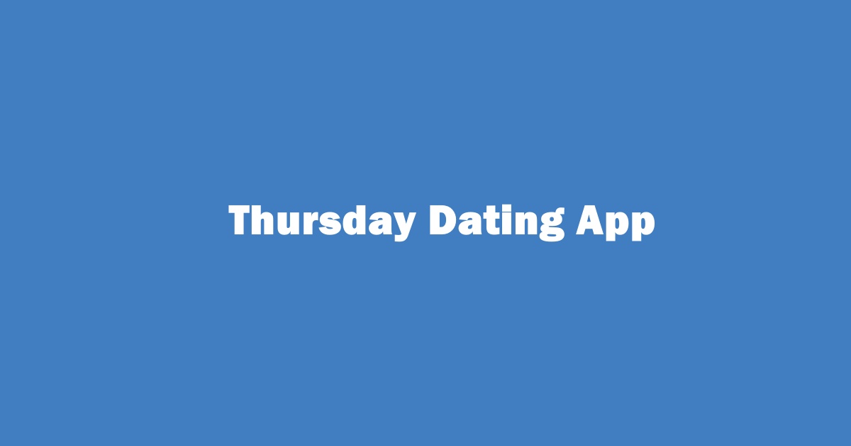 Thursday Dating App Age Range