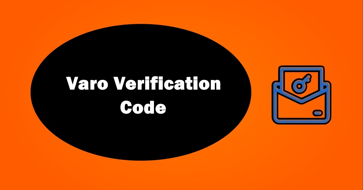 Varo Verification Code