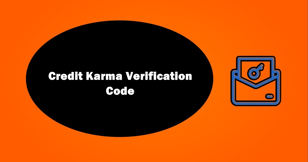 Credit Karma Verification Code