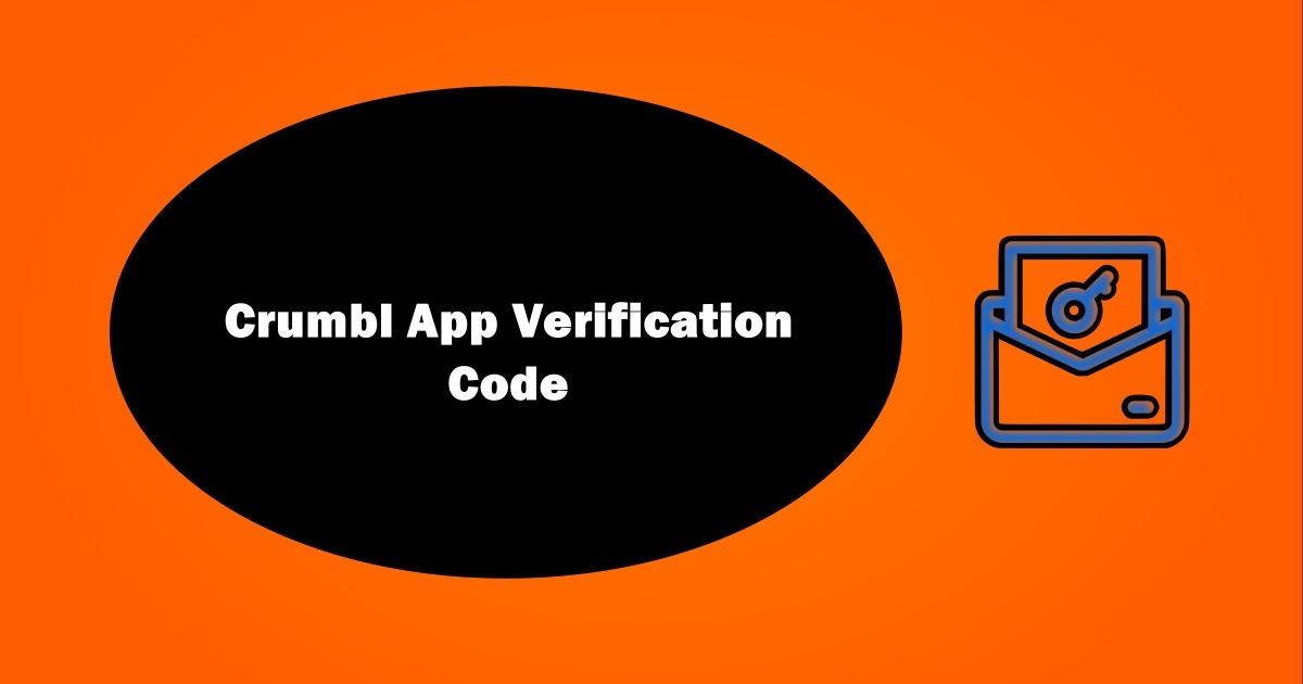 Crumbl App Verification Code