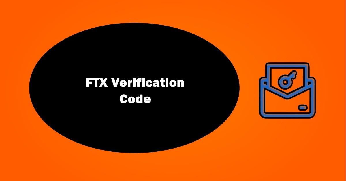How to Fix FTX Not Sending Verification Code