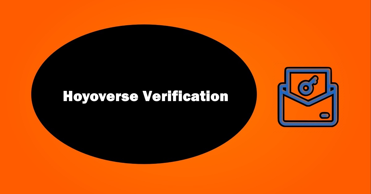 Hoyoverse Verification Code