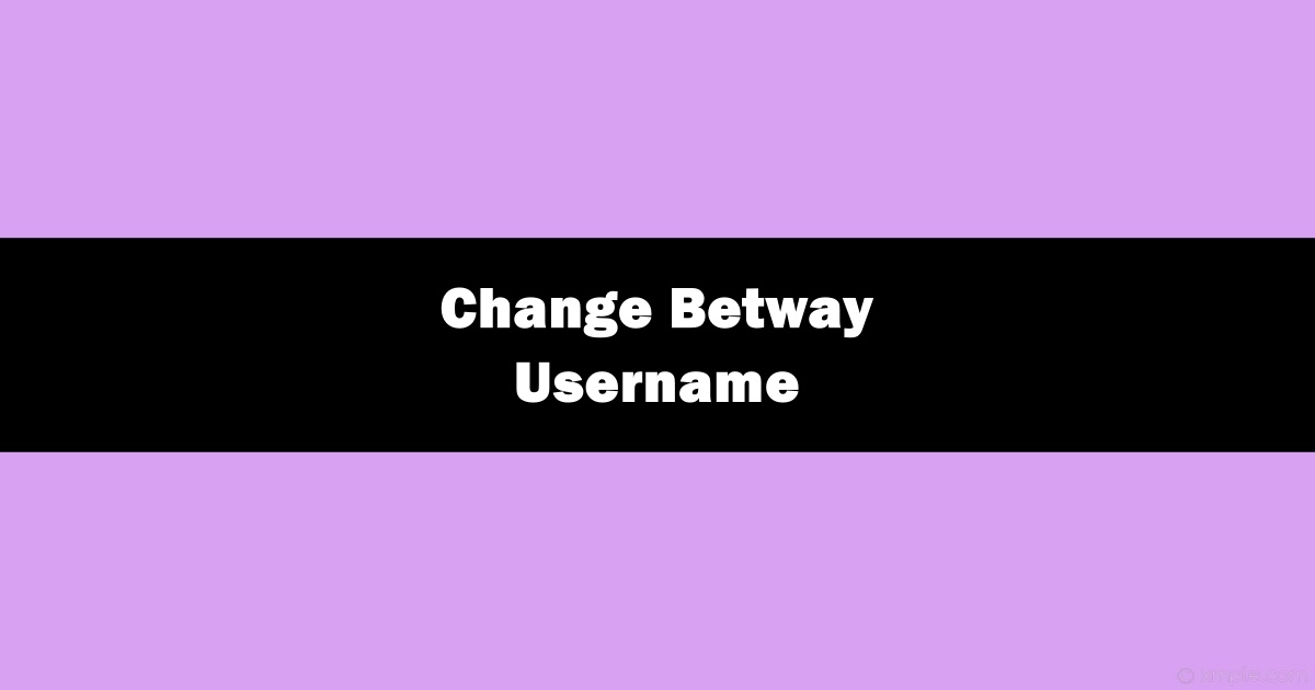 How to Change Username On Betway