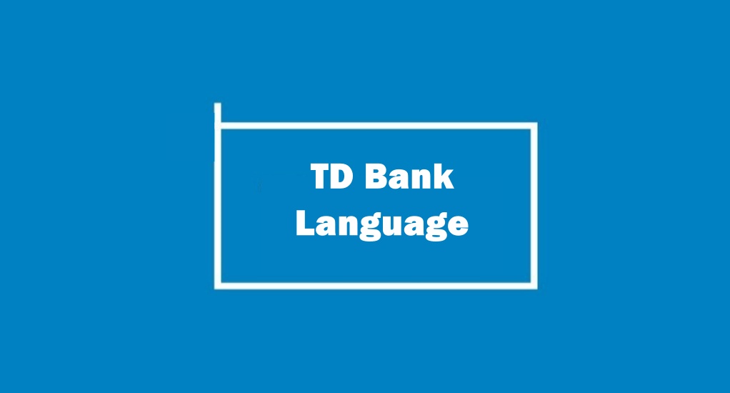 How to Change Language On TD Bank App
