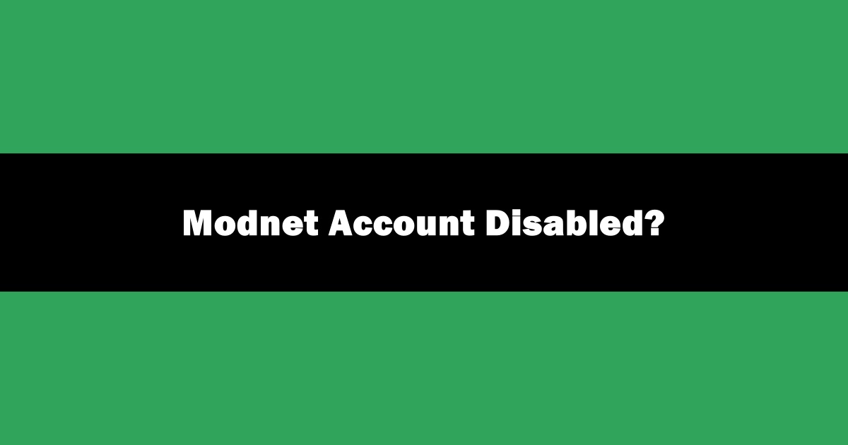 Modnet Account Disabled