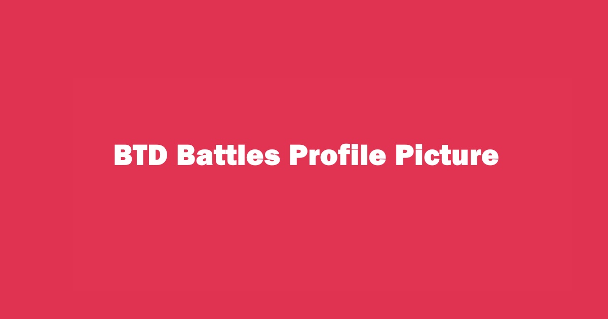 How to Change Profile Picture On BTD Battles