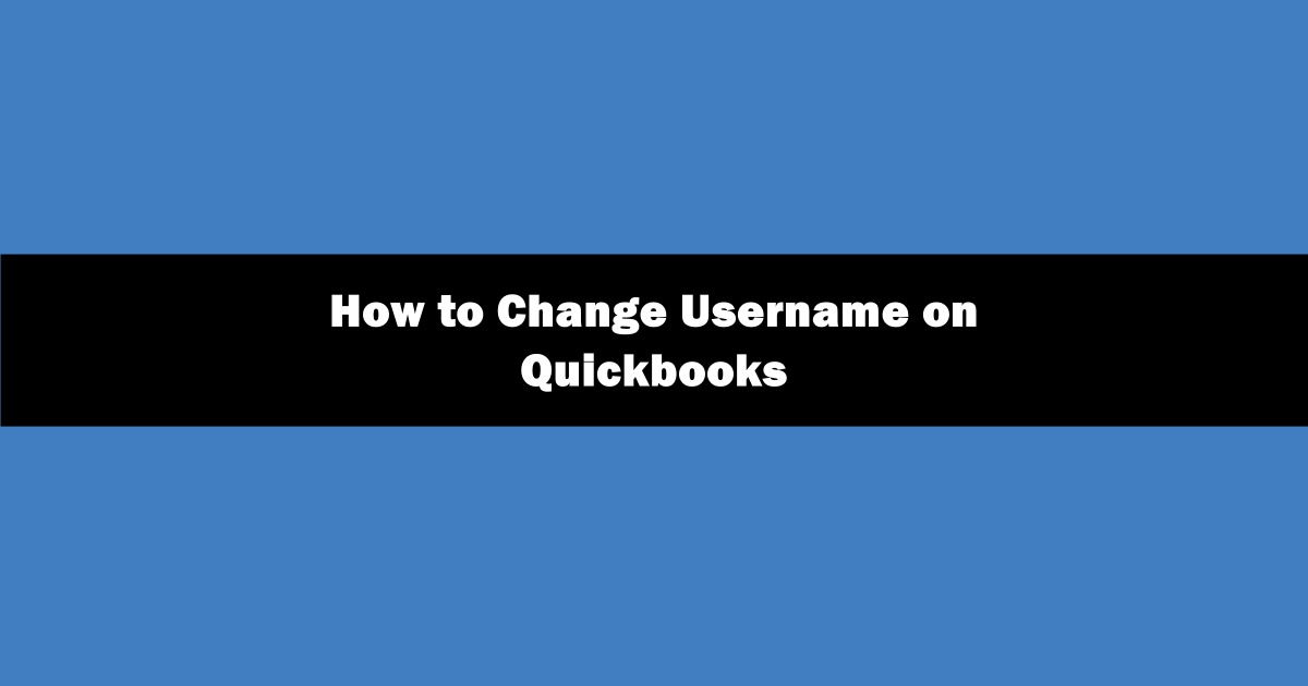 How to Change Quickbooks Username