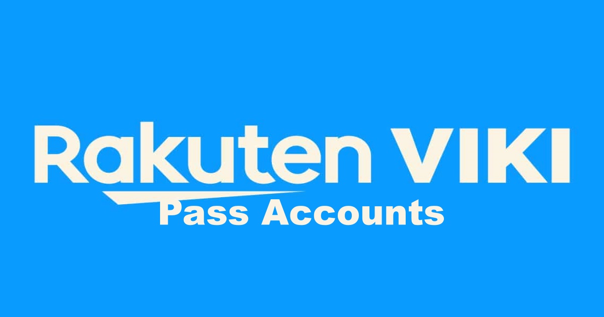 Free Rakuten Viki Pass Accounts