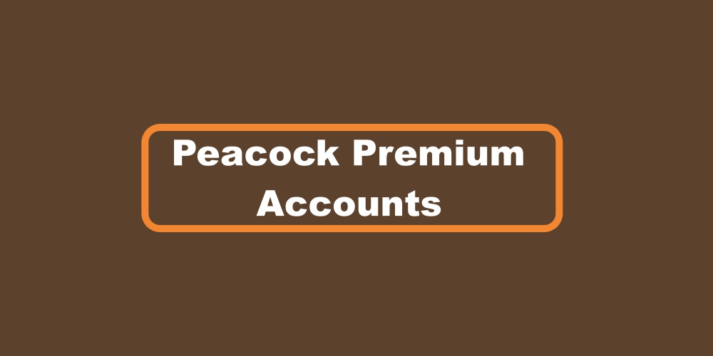 Peacock Premium Accounts
