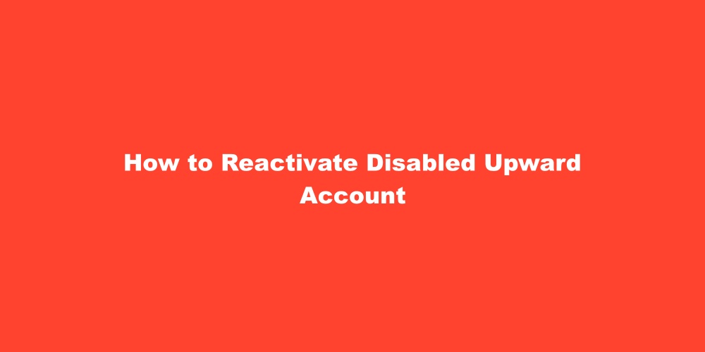 Upward Account Disabled
