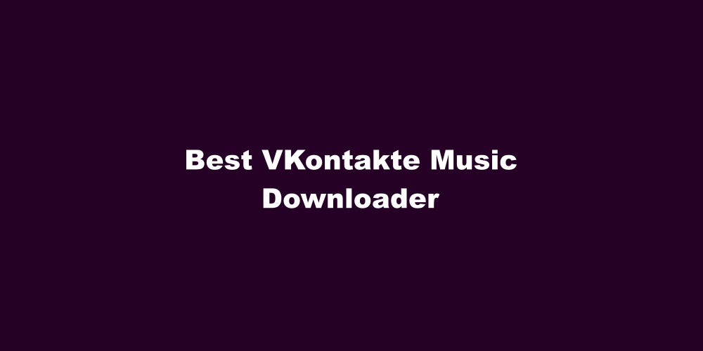 VKontakte Music Downloader