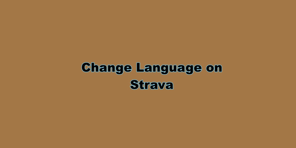 How to Change Language on Strava Website