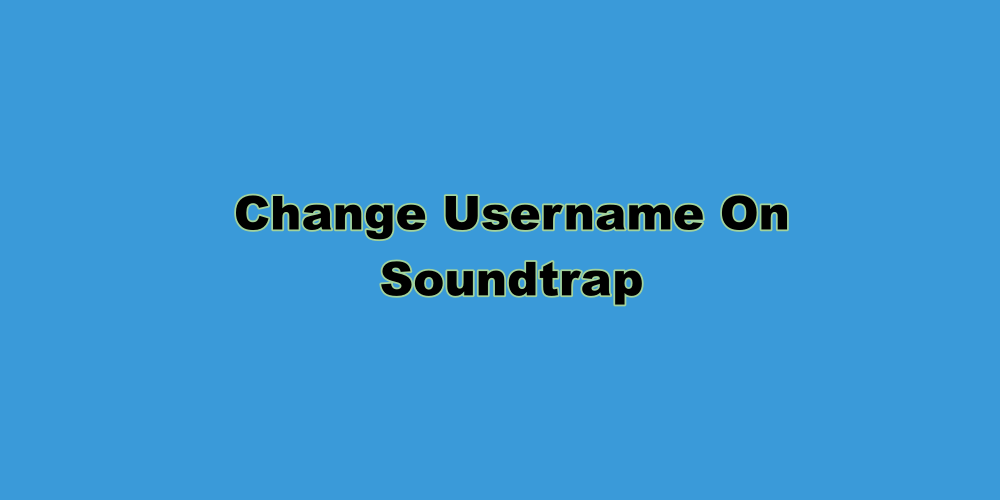 How to Change Username On Soundtrap