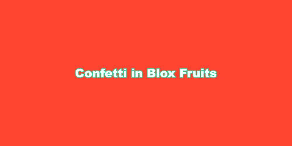 Confetti in Blox Fruits