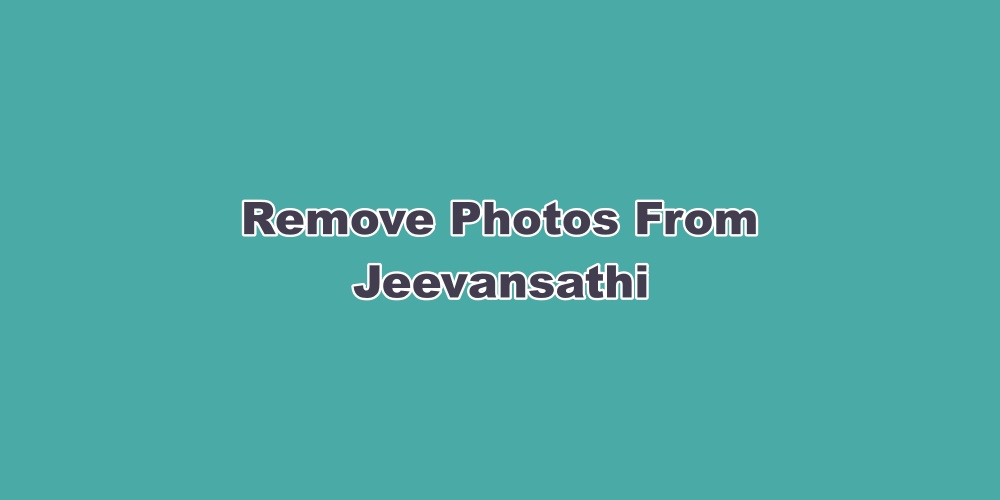 Remove Photos From Jeevansathi