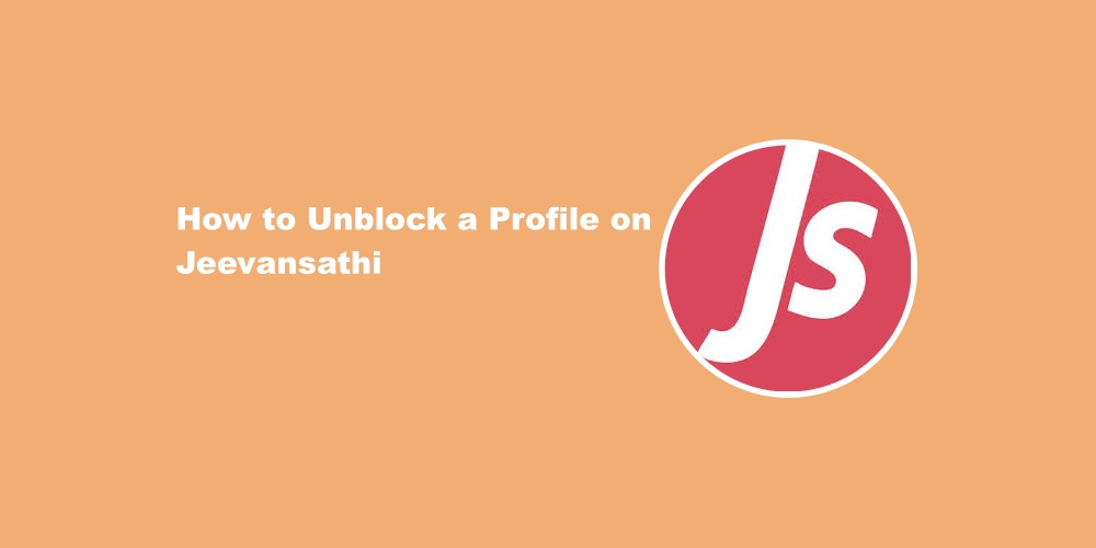 How to Unblock Profile on Jeevansathi