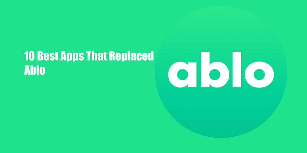 Apps That Replaced Ablo