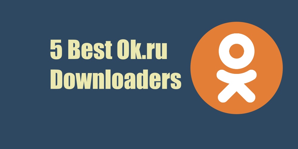 Best Ok.ru Downloader