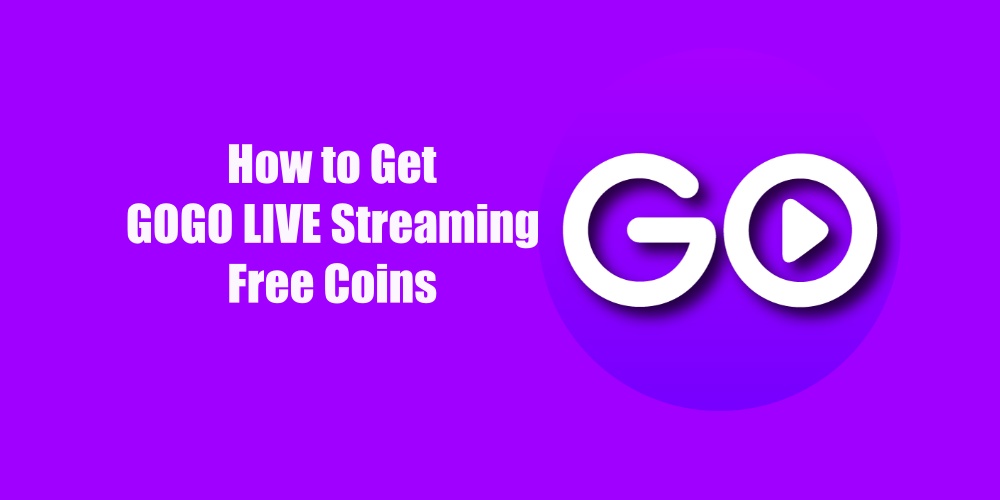 GOGO LIVE Streaming Free Coins
