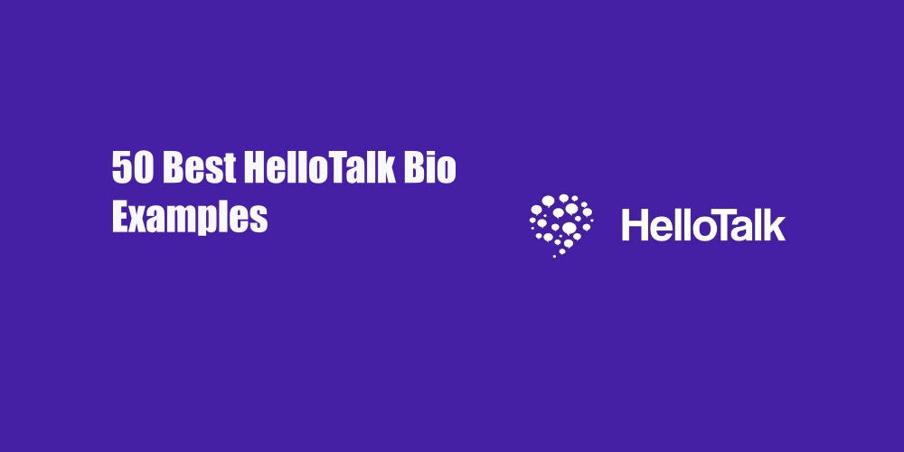 HelloTalk Bio Examples