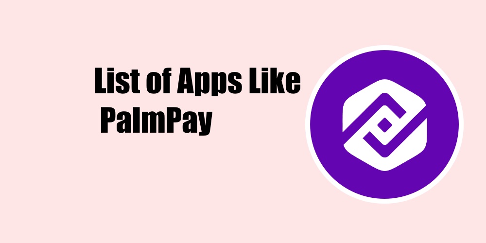 Apps Like PalmPay