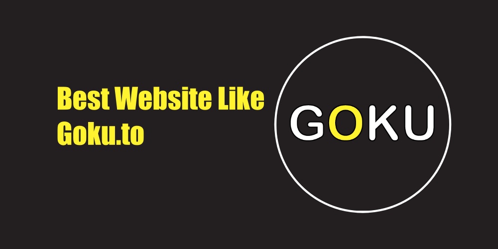 Websites Like Goku.to