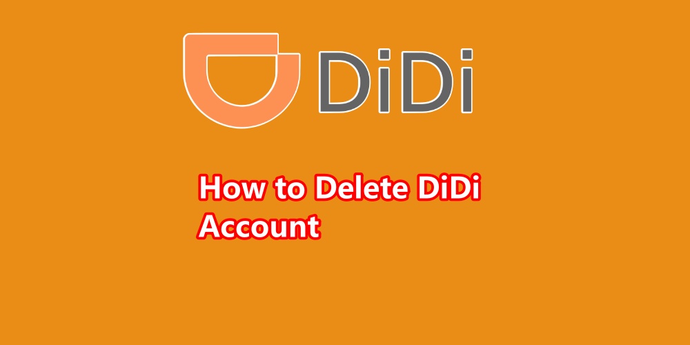 How to Delete DiDi Account
